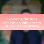 Exploring the Role of Fashion Influencers in Trend Forecasting