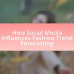 How Social Media Influences Fashion Trend Forecasting