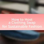 How to Host a Clothing Swap for Sustainable Fashion