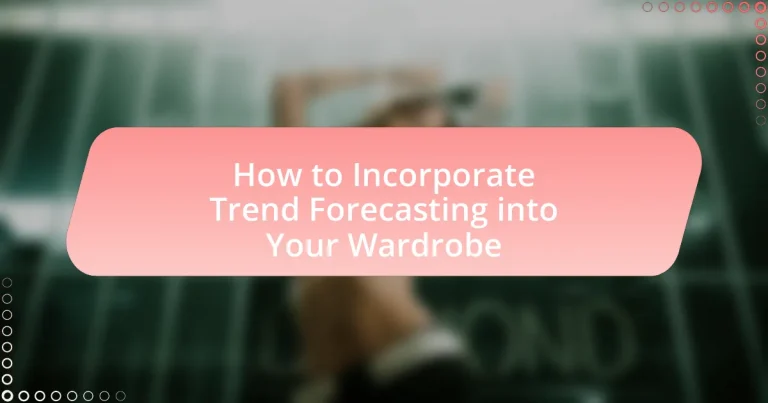 How to Incorporate Trend Forecasting into Your Wardrobe