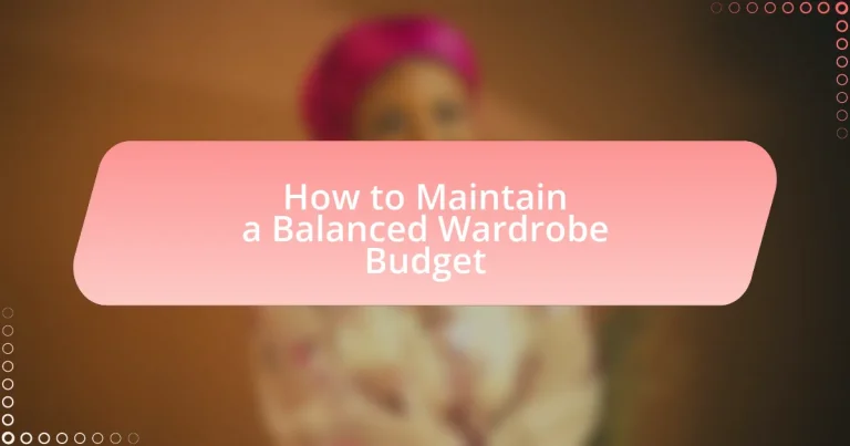 How to Maintain a Balanced Wardrobe Budget