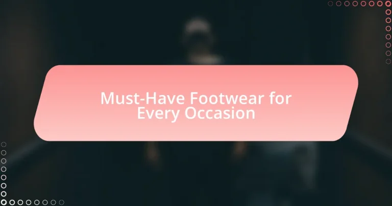 Must-Have Footwear for Every Occasion