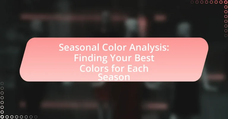 Seasonal Color Analysis: Finding Your Best Colors for Each Season