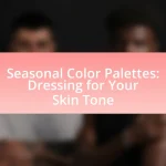 Seasonal Color Palettes: Dressing for Your Skin Tone