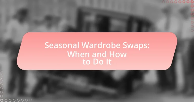 Seasonal Wardrobe Swaps: When and How to Do It