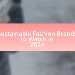 Sustainable Fashion Brands to Watch in 2024