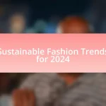 Sustainable Fashion Trends for 2024
