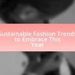 Sustainable Fashion Trends to Embrace This Year