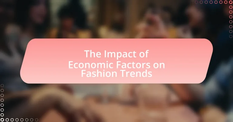The Impact of Economic Factors on Fashion Trends