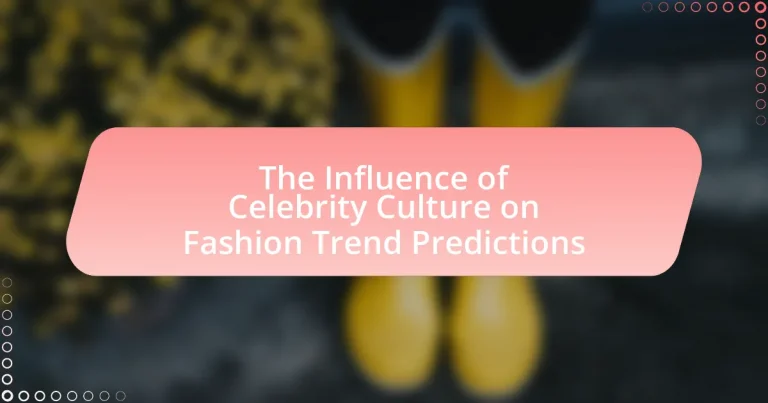 The Influence of Celebrity Culture on Fashion Trend Predictions