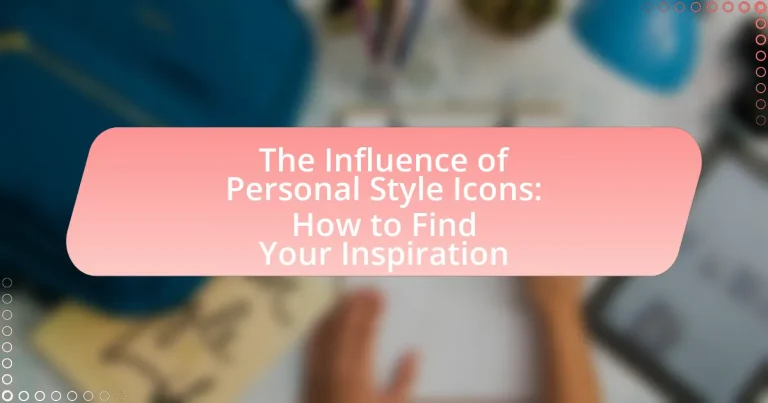 The Influence of Personal Style Icons: How to Find Your Inspiration