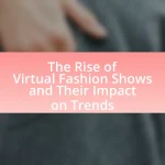 The Rise of Virtual Fashion Shows and Their Impact on Trends