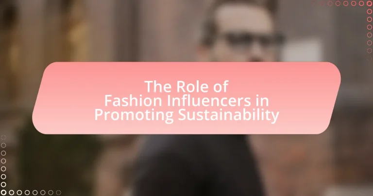 The Role of Fashion Influencers in Promoting Sustainability