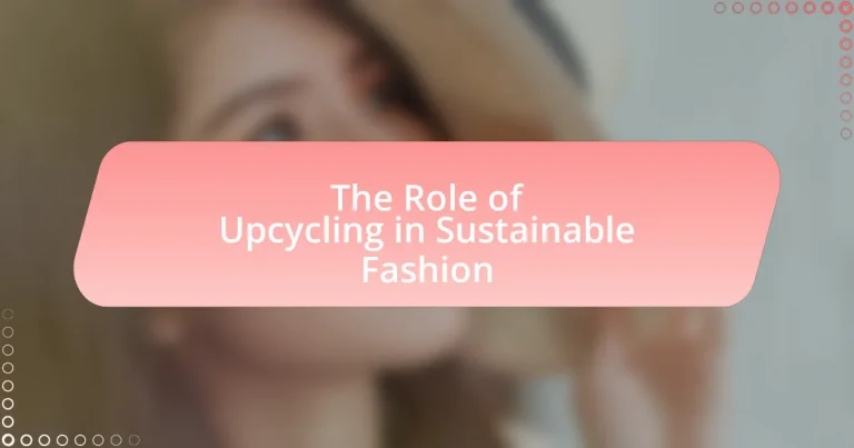 The Role of Upcycling in Sustainable Fashion