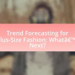 Trend Forecasting for Plus-Size Fashion: What’s Next?