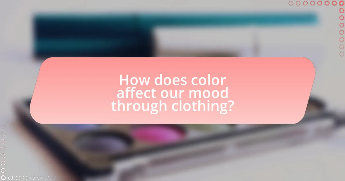How does color affect our mood through clothing?
