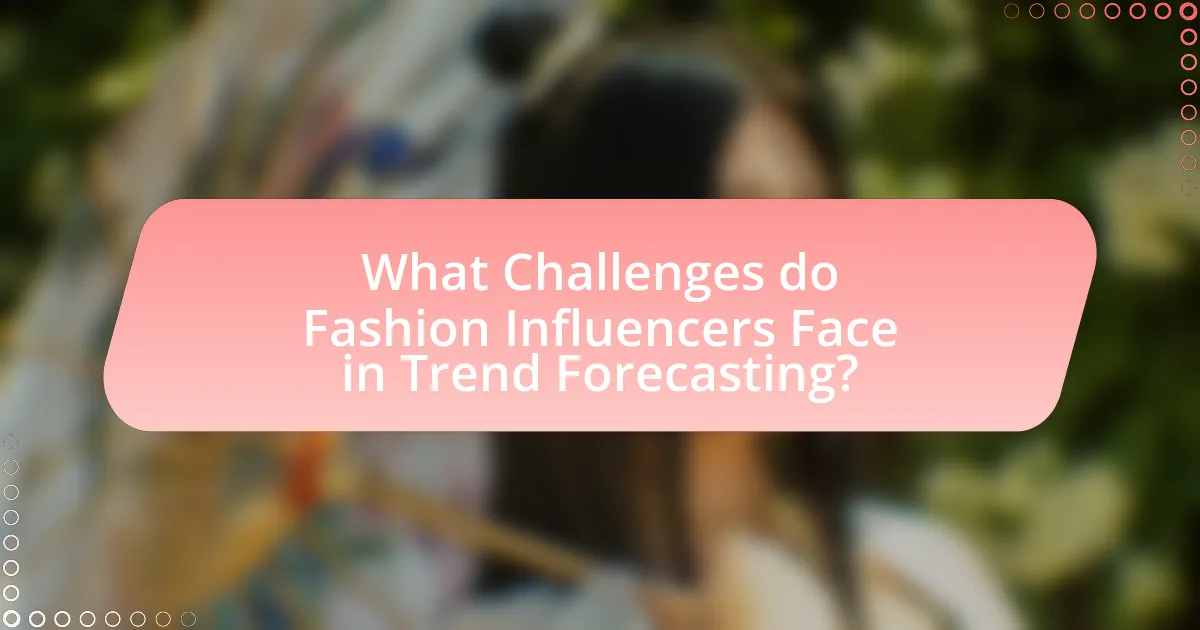 What Challenges do Fashion Influencers Face in Trend Forecasting?