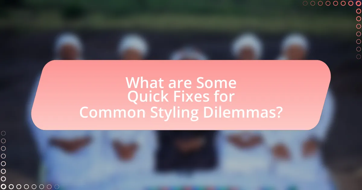 What are Some Quick Fixes for Common Styling Dilemmas?