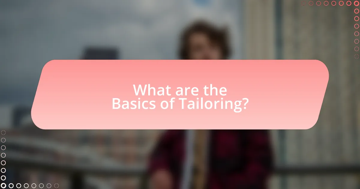 What are the Basics of Tailoring?