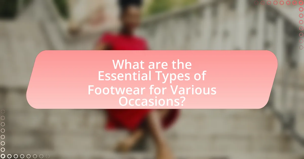 What are the Essential Types of Footwear for Various Occasions?