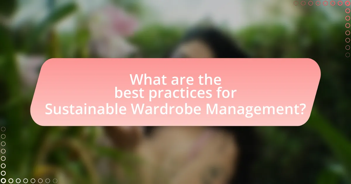 What are the best practices for Sustainable Wardrobe Management?