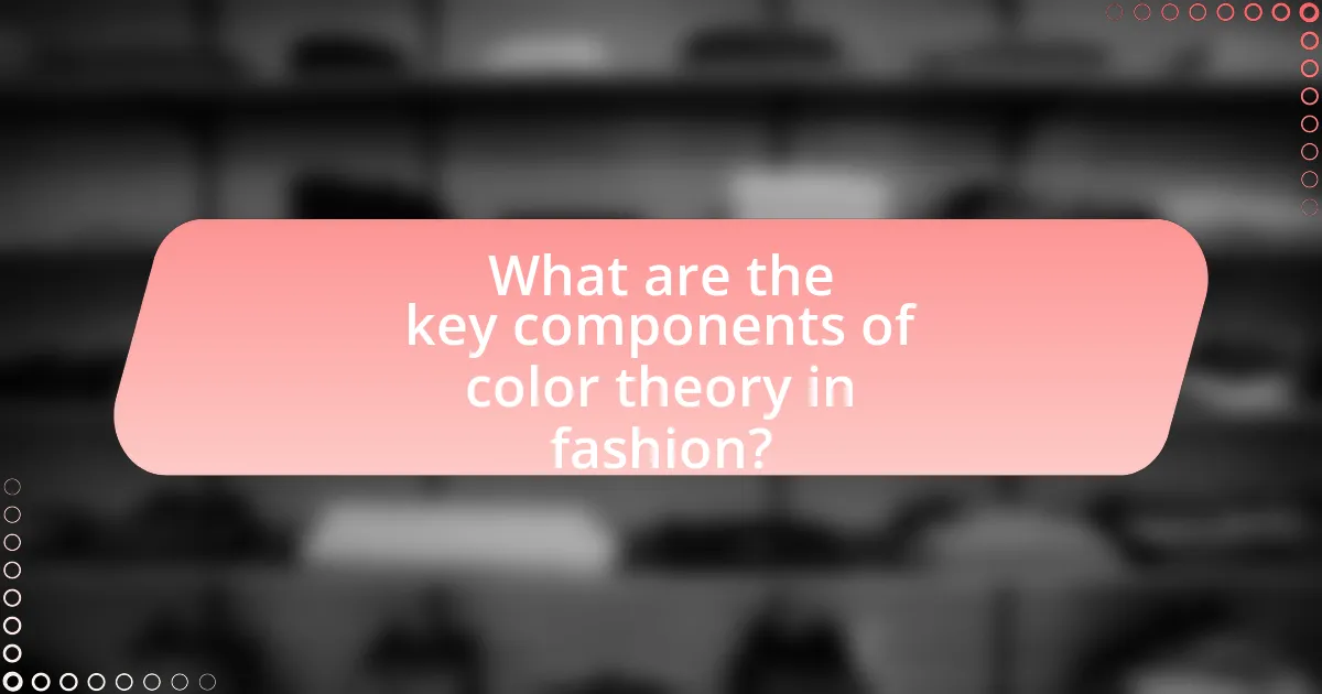 What are the key components of color theory in fashion?