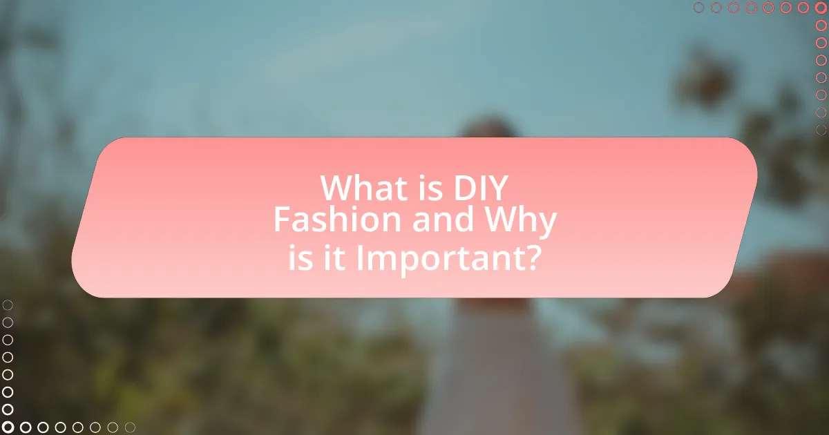 What is DIY Fashion and Why is it Important?