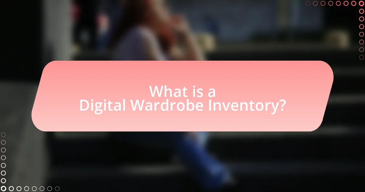 What is a Digital Wardrobe Inventory?